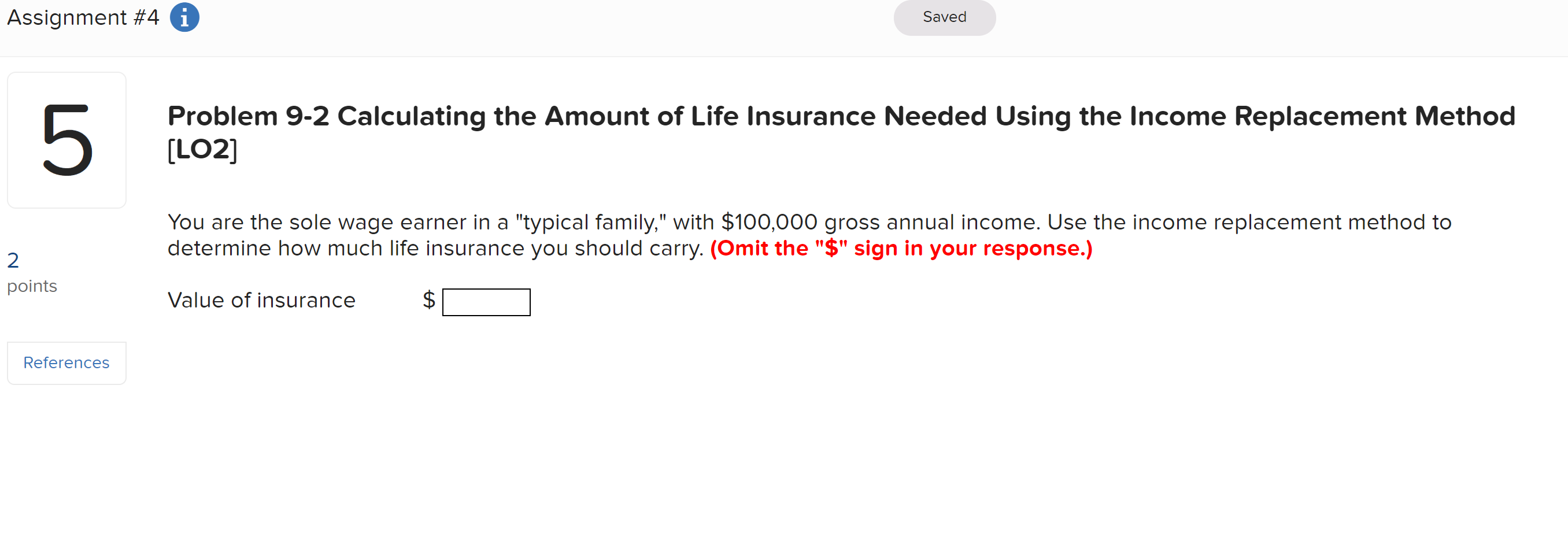 Assignment 4 I Lo 2 Points References Saved Problem 9 2 Calculating The Amount Of Life Insurance Needed Using The Incom 1
