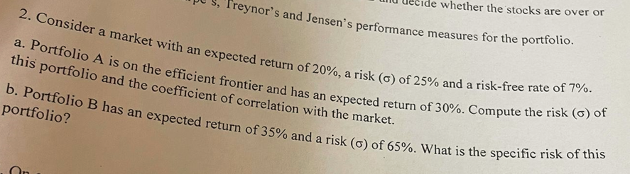Whether The Stocks Are Over Or Treynor S And Jensen S Performance Measures For The Portfolio 2 Consider A Market With 1