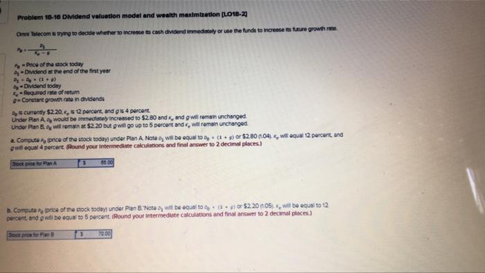 Problem 18 16 Dividend Valuation Model And Wealth Maximization Lo18 2 Om Telecom Is Trying To Decide Whether To Increa 1