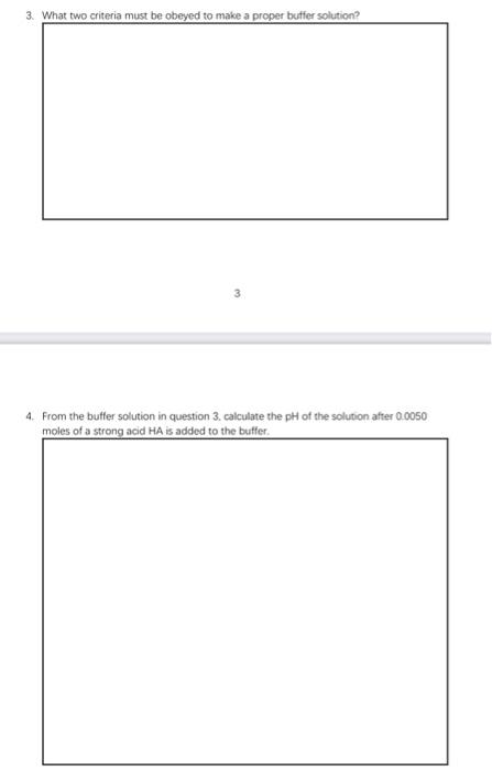 3 What Two Criteria Must Be Obeyed To Make A Proper Buffer Solution 4 From The Buffer Solution In Question 3 Calcula 1