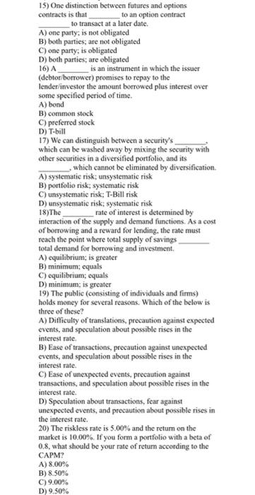 15 One Distinction Between Futures And Options Contracts Is That To An Option Contract To Transact At A Later Date A 1