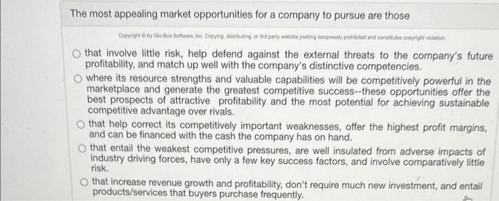 The Most Appealing Market Opportunities For A Company To Pursue Are Those Copyright By Glo Bus Software Inc Copying 1