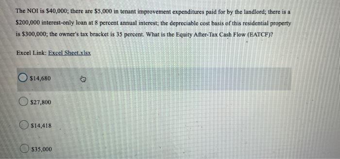 The Noi Is 40 000 There Are 5 000 In Tenant Improvement Expenditures Paid For By The Landlord There Is A 200 000 In 1