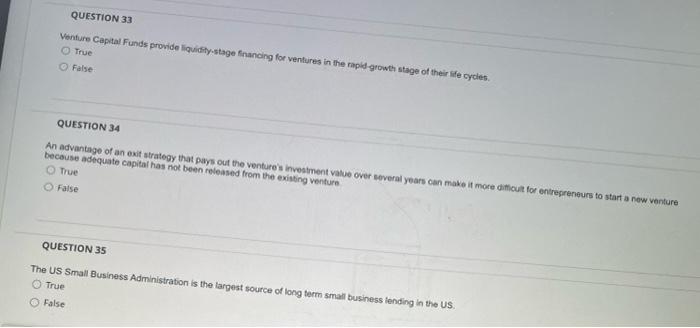 Question 33 Venture Capital Funds Provide Liquidity Stage Financing For Ventures In The Rapid Growth Stage Of Their Life 1