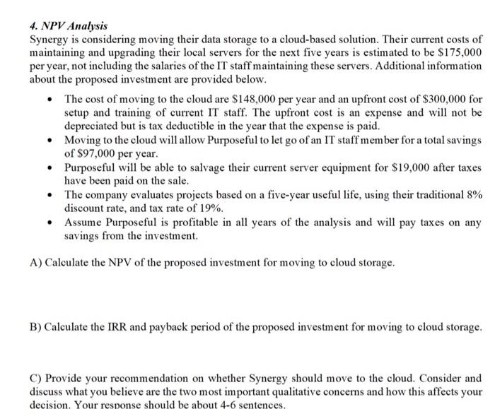 4 Npv Analysis Synergy Is Considering Moving Their Data Storage To A Cloud Based Solution Their Current Costs Of Maint 1