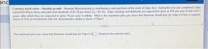 Anc Common Stock Value Variable Growth Newman Manufacturing Is Considering A Cash Purchase Of The Stock Of Grips Tool D 1