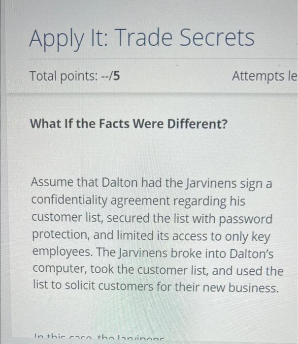 Total Points 5 Identifying The Facts And Issues A Trade Secret Is Typically Information That Contains Select Answer 5