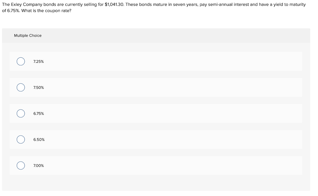 The Exley Company Bonds Are Currently Selling For 1 041 30 These Bonds Mature In Seven Years Pay Semi Annual Interest 1