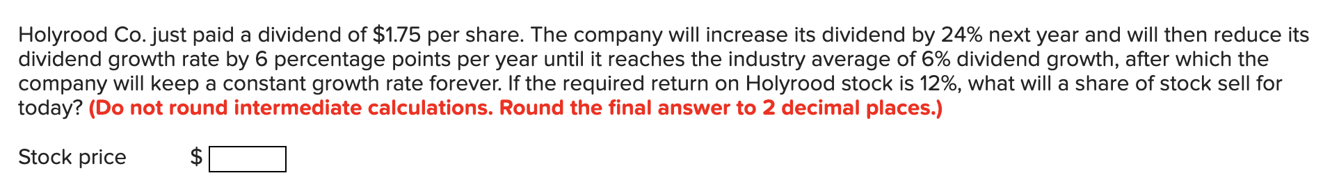 Holyrood Co Just Paid A Dividend Of 1 75 Per Share The Company Will Increase Its Dividend By 24 Next Year And Will T 1