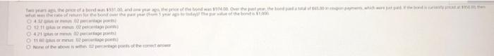 Two Years As The Price Of A Bend Was 1931 00 And One Year Ago The Price Of The Bond Was 94 00 What Was The Rate Of Ren 1