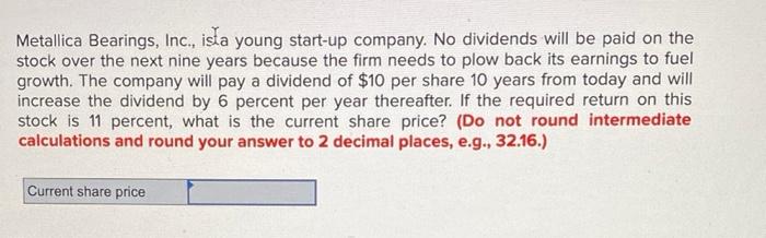 Metallica Bearings Inc Isla Young Start Up Company No Dividends Will Be Paid On The Stock Over The Next Nine Years B 1