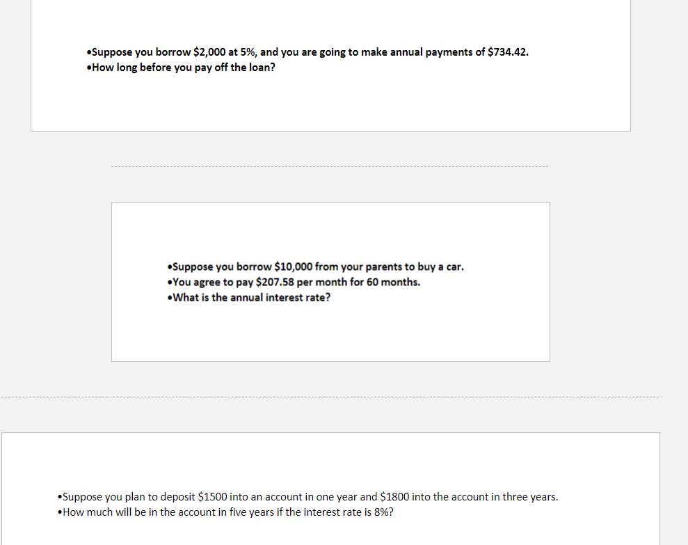 Suppose You Borrow 2 000 At 5 And You Are Going To Make Annual Payments Of 734 42 How Long Before You Pay Off The 1