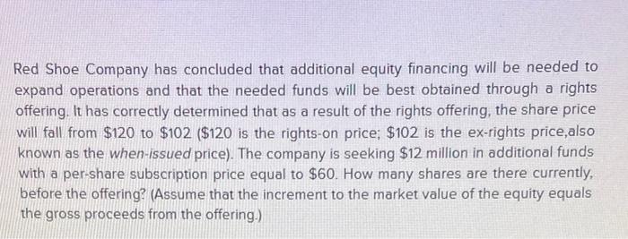Red Shoe Company Has Concluded That Additional Equity Financing Will Be Needed To Expand Operations And That The Needed 2