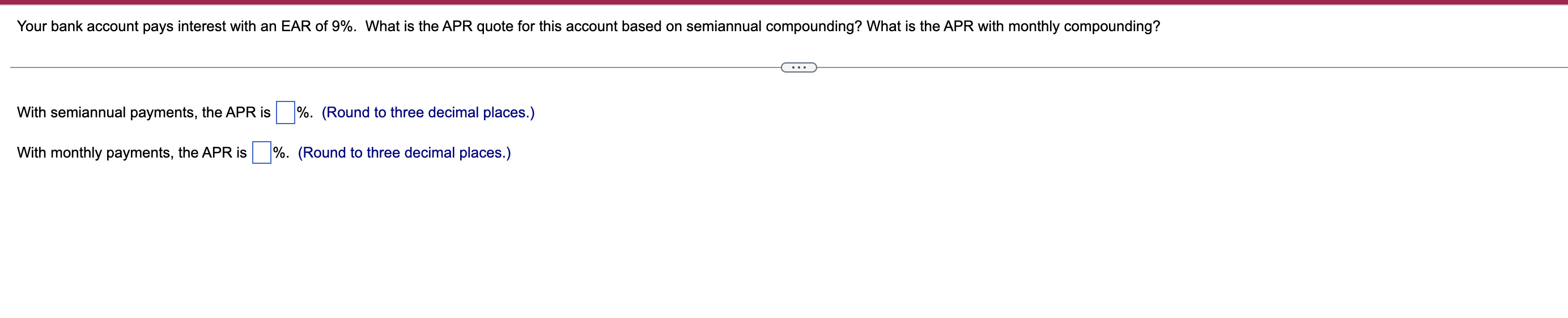 Your Bank Account Pays Interest With An Ear Of 9 What Is The Apr Quote For This Account Based On Semiannual Compoundin 1