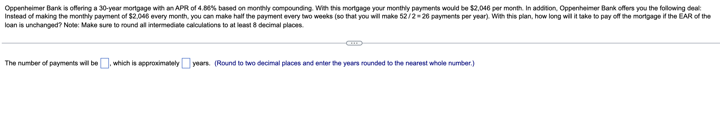 Oppenheimer Bank Is Offering A 30 Year Mortgage With An Apr Of 4 86 Based On Monthly Compounding With This Mortgage Yo 1