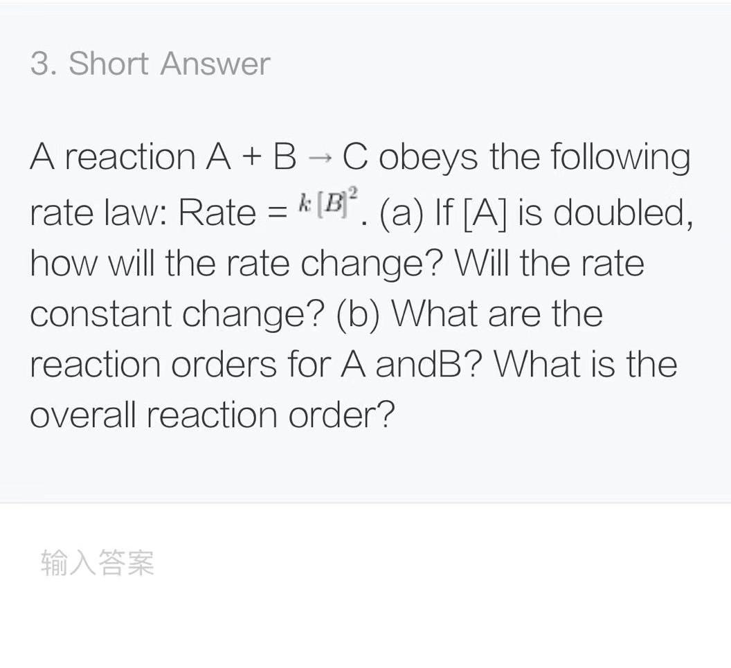 3 Short Answer A Reaction A B C Obeys The Following Rate Law Rate K B A If A Is Doubled How Will 1