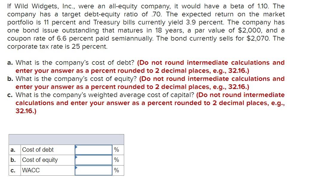 If Wild Widgets Inc Were An All Equity Company It Would Have A Beta Of 1 10 The Company Has A Target Debt Equity Ra 1
