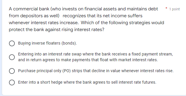 A Commercial Bank Who Invests On Financial Assets And Maintains Debt From Depositors As Well Recognizes That Its Net I 1