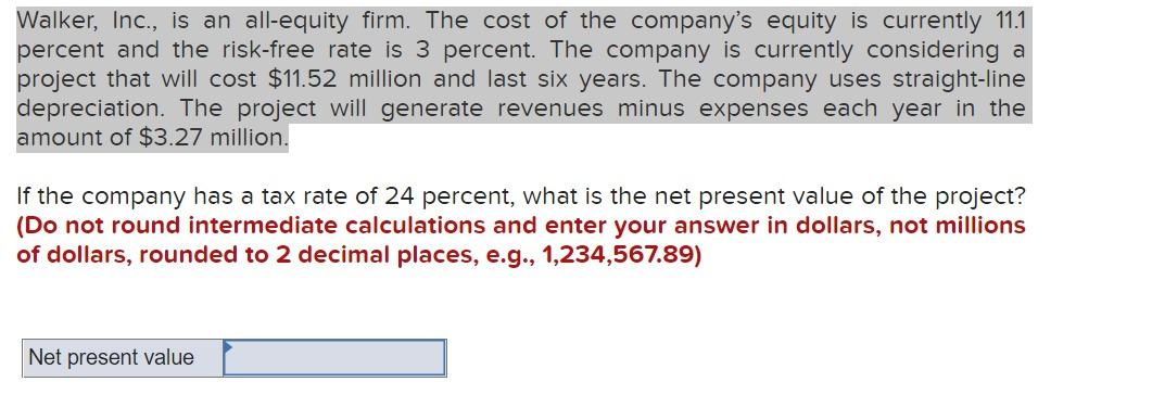 Walker Inc Is An All Equity Firm The Cost Of The Company S Equity Is Currently 11 1 Percent And The Risk Free Rate I 1