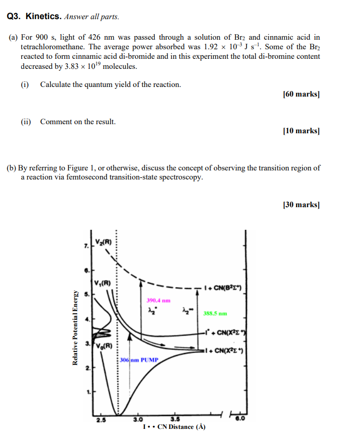 Q3 Kinetics Answer All Parts A For 900 S Light Of 426 Nm Was Passed Through A Solution Of Br2 And Cinnamic Acid In 1