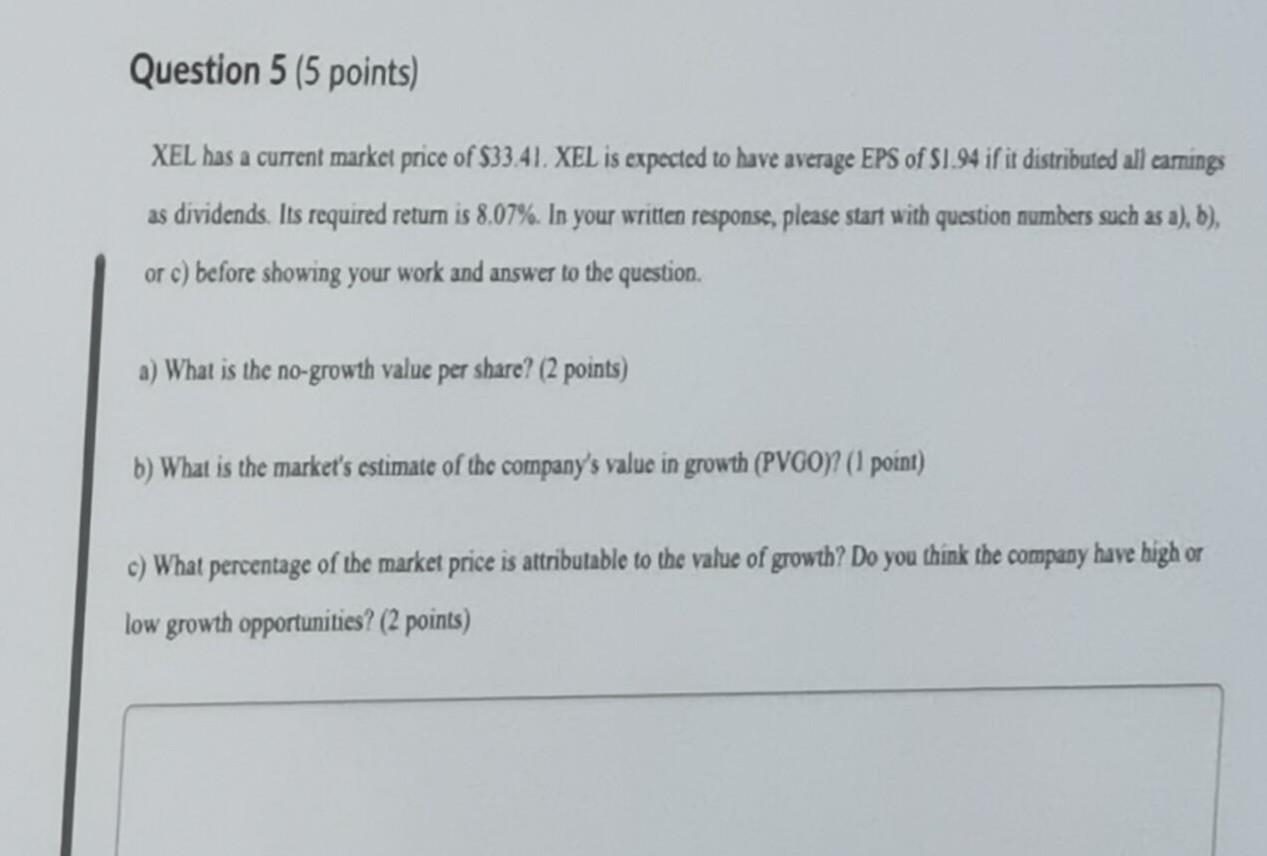 Question 5 5 Points Xel Has A Current Market Price Of 33 41 Xel Is Expected To Have Average Eps Of 1 94 If It Distr 1