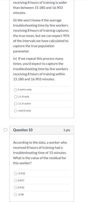 Question 9 2 Pts The 95 Confidence Interval For Troubleshooting Time With 8 Hours Of Training Is 15 180 16 903 Inte 2