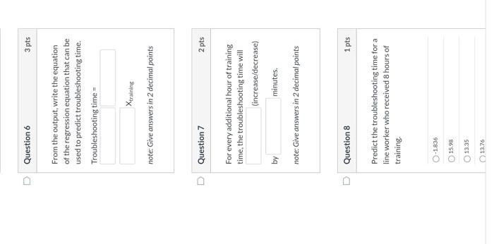 Question 9 2 Pts The 95 Confidence Interval For Troubleshooting Time With 8 Hours Of Training Is 15 180 16 903 Inte 6