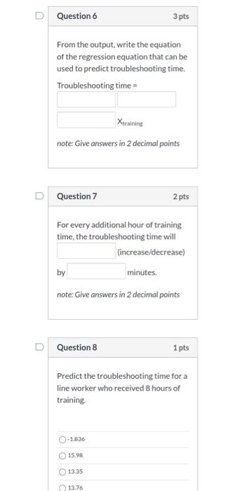Question 9 2 Pts The 95 Confidence Interval For Troubleshooting Time With 8 Hours Of Training Is 15 180 16 903 Inte 8