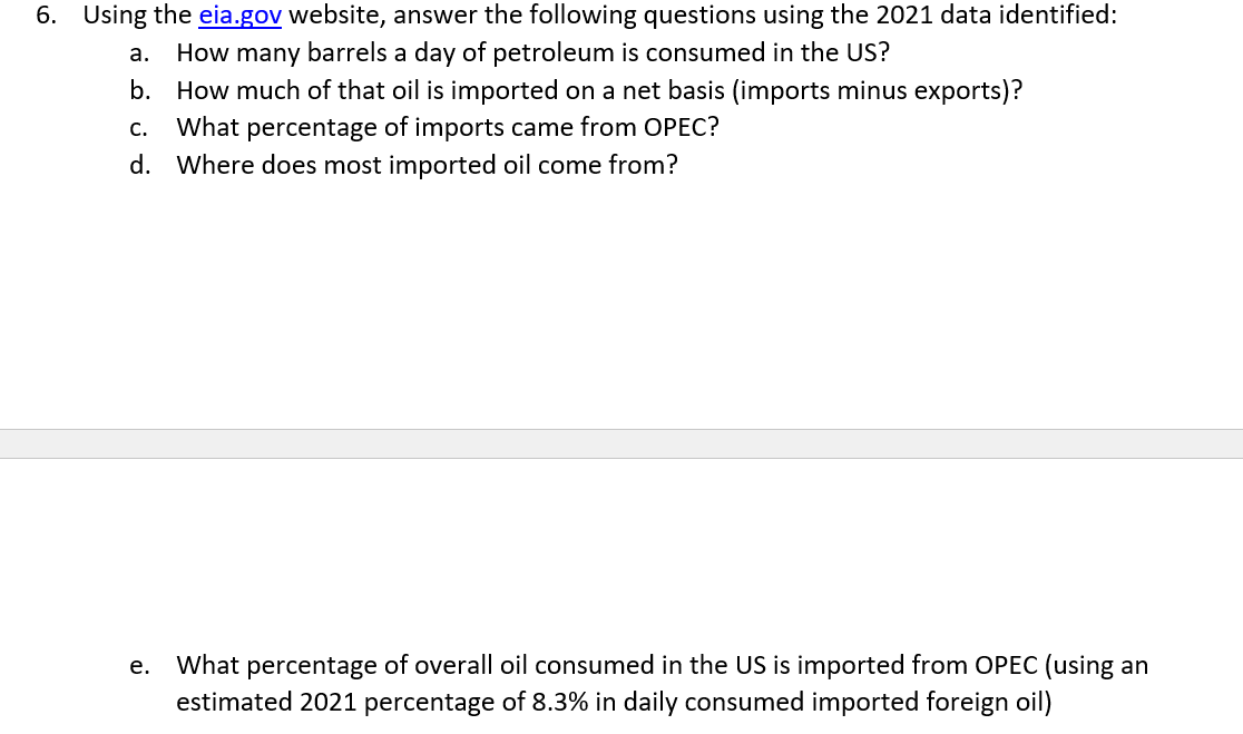 6 Using The Eia Gov Website Answer The Following Questions Using The 2021 Data Identified A How Many Barrels A Day O 1