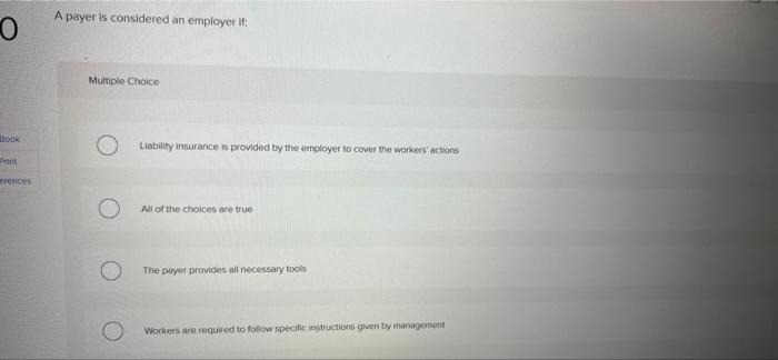 O Book Print Erences A Payer Is Considered An Employer If Multiple Choice Liability Insurance Is Provided By The Employ 2