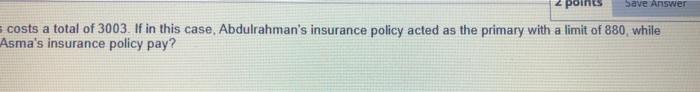 Question Of 30 Question 9 2 Points While Driving Abdulrahman S Car Asma Accidentally Crashed And Hit A House The Loss C 6