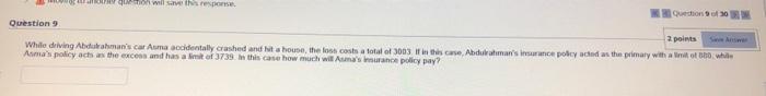 Question Of 30 Question 9 2 Points While Driving Abdulrahman S Car Asma Accidentally Crashed And Hit A House The Loss C 9