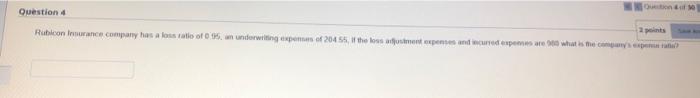 Question Of 30 2 Points Question 4 Rubicon Insurance Company Has A Loss Ratio Of 0 95 An Underwriting Expenses Of 204 5 1