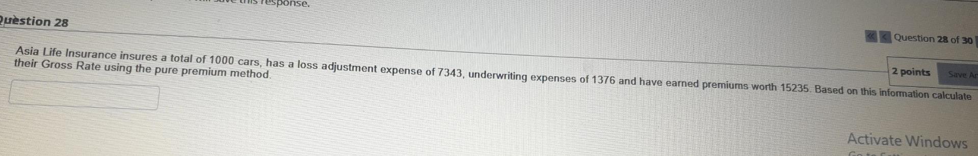 Sponse Question 28 Of 30 Question 28 2 Points Save Ar Asia Life Insurance Insures A Total Of 1000 Cars Has A Loss Adju 1