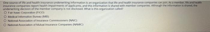 One Source Of Life And Health Insurance Underwriting Information Is An Organization That Life And Health Insurance Compa 1