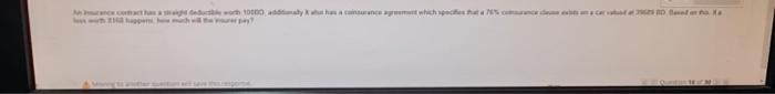 An Insurance Contract Has A Straight Deductible Worth 100bd Additionally It Also Has A Coinsurance Agreement Which Speci 1