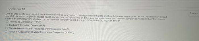 Question 12 One Source Of Life And Health Insurance Underwriting Information Is An Organization That Life And Health Ins 1