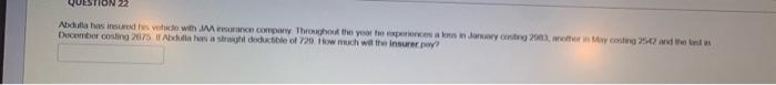 While Driving Abdulrahman S Car Asma Accidentally Crashed And Hit A House The Loss Costs A Total Of 2805 If In This Ca 9
