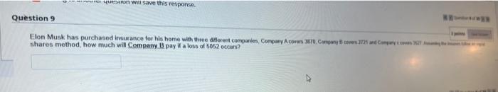 Question Will Save This Response Question 9 Elon Musk Has Purchased Insurance For His Home With Three Different Compani 1