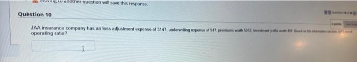 Gw Another Question Will Save This Response Question 10 Jaa Insurance Company Has An Loss Adjustment Expense Of 3147 U 1