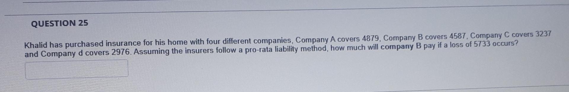 Question 26 Faisal Has Insured His Vehicle With Axa Insurance Company Throughout The Year He Experiences A Loss In Janu 2