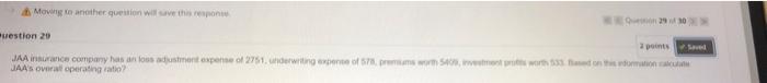 Moving To Another Question Will Save This Response Question 29 30 Uestion 29 2 Points Saved Jaa Insurance Company Has An 1