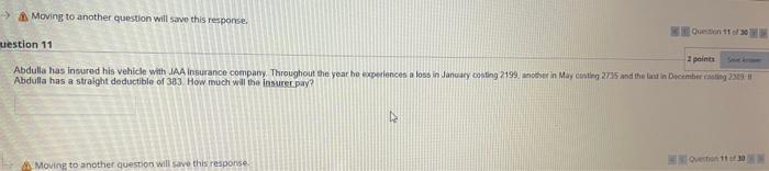 Moving To Another Question Will Save This Response Question 11 Of 30 Uestion 11 2 Points Abdulla Has Insured His Vehi 1