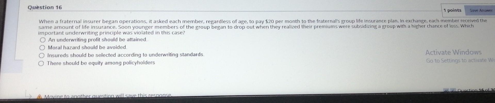 Question 16 1 Points Save Answer When A Fraternal Insurer Began Operations It Asked Each Member Regardless Of Age To 1