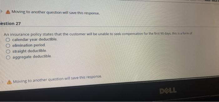 Moving To Another Question Will Save This Response Estion 27 An Insurance Policy States That The Customer Will Be Unabl 1