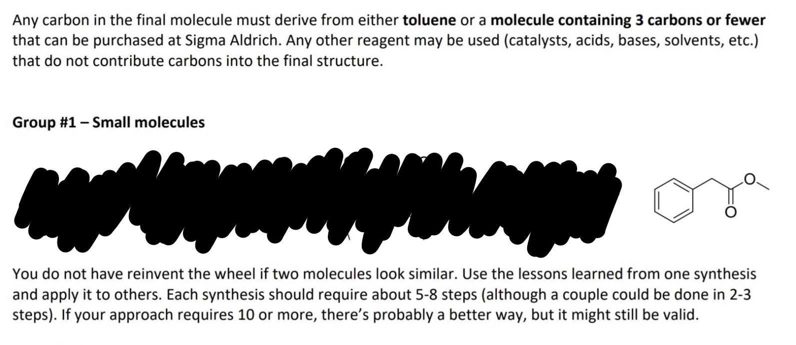 Any Carbon In The Final Molecule Must Derive From Either Toluene Or A Molecule Containing 3 Carbons Or Fewer That Can Be 1