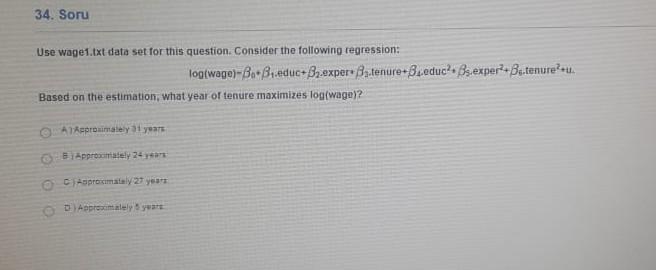 34 Soru Use Wage1 Txt Data Set For This Question Consider The Following Regression Based On The Estimation What Year 1