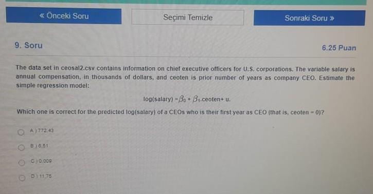 Onceki Soru Secimi Temizle Sonraki Soru 9 Soru 6 25 Puan The Data Set In Ceosal2 Csv Contains Information On Chie 1