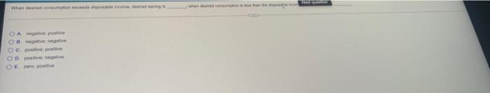 When Desired Consumption And Disposable Come Desired Sving Oa Negative Positive Ob Negative Negative Oc Positive Positiv 1