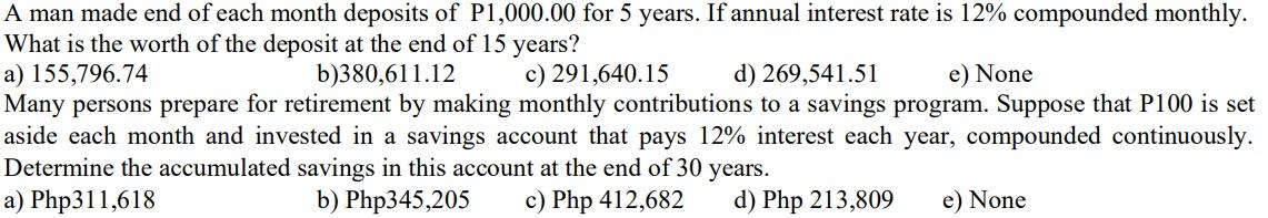 A Man Made End Of Each Month Deposits Of P1 000 00 For 5 Years If Annual Interest Rate Is 12 Compounded Monthly What 1